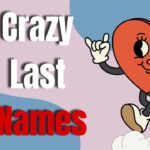 Cartoon heart character with sneakers and gloves smiling next to bold text that says "Crazy Last Names" on a colorful background.