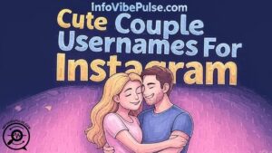 Cute Couple Usernames For Instagram With Name Generator