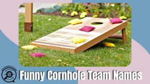 Creative and funny Cornhole Team Names shown on a bright backyard game board.