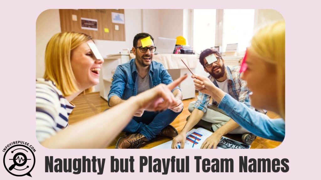 Naughty but Playful Team Names